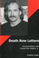 Death Row Letters di Charles Leslie edito da Rowman & Littlefield