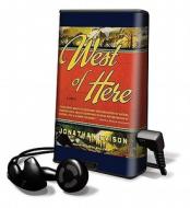 West of Here [With Earbuds] di Jonathan Evison edito da Findaway World