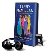 Getting to Happy [With Earbuds] di Terry McMillan edito da Random House