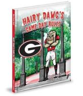 Hairy Dawg's Game Day Rules di Sherri Graves Smith edito da Mascot Books