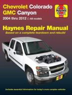 Chevrolet Colorado Automotive Repair Manual di Haynes Publishing edito da Haynes Publishing