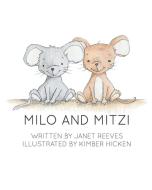 Milo and Mitzi di Janet Reeves edito da Covenant Books