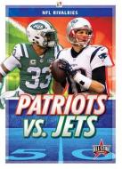 Patriots vs. Jets di Paul Bowker edito da ALL STAR BOOKS