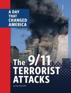 The 9/11 Terrorist Attacks: A Day That Changed America di Amy Maranville edito da CAPSTONE PR