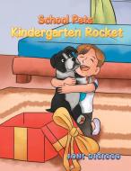 School Pets: Kindergarten Rocket di JONI DICICCO edito da Lightning Source Uk Ltd