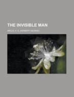 The Invisible Man di H. G. Wells edito da Books LLC, Reference Series