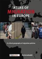 The Atlas of Migration in Europe di Migreurop, Olivier Clochard edito da New Internationalist Publications Ltd