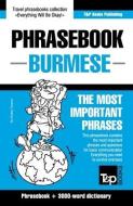 Phrasebook - Burmese - The most important phrases: Phrasebook and 3000-word dictionary di Andrey Taranov edito da T&P BOOKS PUB LTD