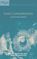 Plant Conservation di Alan Hamilton edito da Routledge