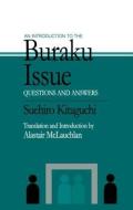 An Introduction to the Buraku Issue di Suehiro Kitaguchi, Alastair McLauchlan edito da Taylor & Francis Ltd
