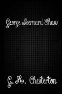George Bernard Shaw di G. K. Chesterton edito da Createspace Independent Publishing Platform