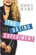 The Dating Experiment di Emma Hart edito da LIGHTNING SOURCE INC