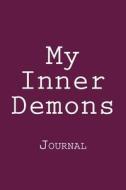 My Inner Demons: Journal di Wild Pages Press edito da Createspace Independent Publishing Platform