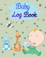 Baby Log Book di Michael Green Press edito da Michael Green Press