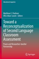 Toward a Reconceptualization of Second Language Classroom Assessment edito da Springer International Publishing
