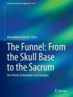 The Funnel: From the Skull Base to the Sacrum edito da Springer International Publishing
