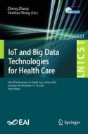 IoT and Big Data Technologies for Health Care edito da Springer International Publishing