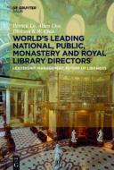 World´s Leading National, Public, Monastery and Royal Library Directors: Leadership, Management, Future of Libraries di Patrick Lo, Allan Cho, Dickson K. W. Chiu edito da K.G. Saur Verlag