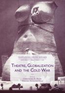 Theatre, Globalization and the Cold War edito da Springer-Verlag GmbH