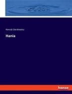 Hania di Henryk Sienkiewicz edito da hansebooks