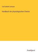 Handbuch der physiologischen Chemie di Carl Gotthelf Lehmann edito da Anatiposi Verlag