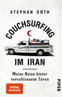 Couchsurfing im Iran di Stephan Orth edito da Piper Verlag GmbH