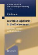 Low Dose Exposures in the Environment di H. Bolt, D. Follesdal, P. Hall, J. G. Hengstler, P. Jacob, D. Oughton, K. Prieß, E. Rehbinder, C. Streffer, E. Swaton edito da Springer Berlin Heidelberg