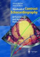 Handbook of Contrast Echocardiography di Harald Becher, Peter N. Burns edito da Springer Berlin Heidelberg