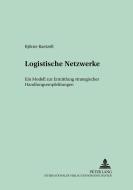 Logistische Netzwerke di Björne Raetzell edito da Lang, Peter GmbH