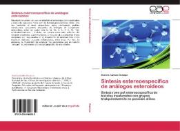 Síntesis estereoespecífica de análogos esteroideos di Romina Andrea Ocampo edito da EAE