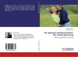 No spousal communication:   No family planning di Ikechukwu Uba, Sakineh Mofrad edito da LAP Lambert Academic Publishing