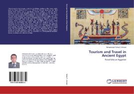 Tourism and Travel in Ancient Egypt di Mohammed Yehia Z. Ahmed edito da LAP Lambert Academic Publishing