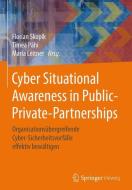 Cyber Situational Awareness in Public-Private-Partnerships edito da Springer-Verlag GmbH