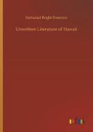 Unwritten Literature of Hawaii di Nathaniel Bright Emerson edito da Outlook Verlag