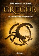 Gregor und der Fluch des Unterlandes di Suzanne Collins edito da Oetinger Friedrich GmbH