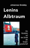 Lenins Albtraum di Johannes Grotzky edito da Books on Demand