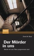 Der Morder In Uns di David Buss edito da Spektrum Akademischer Verlag