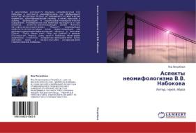Aspekty Neomifologizma V.v. Nabokova di Pogrebnaya Yana edito da Lap Lambert Academic Publishing