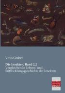 Die Insekten, Band 2.2 di Vitus Graber edito da Bremen University Press