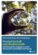 Forstwirtschaft und Biodiversität edito da Oekom Verlag GmbH