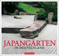Japangärten in Deutschland di Horst Schmidt edito da Info Verlag