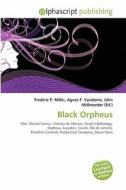 Black Orpheus edito da Alphascript Publishing