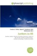 Junkers Ju 85 edito da Alphascript Publishing
