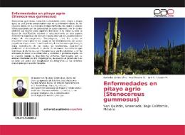 Enfermedades en pitayo agrio (Stenocereus gummosus) di Salvador Ordaz Silva, Abel Solano O., Julio C. Chacón H. edito da EAE