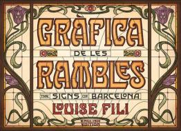 Gràfica de Les Rambles: The Signs of Barcelona di Louise Fili edito da EDIT GUSTAVO GILI