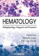 Hematology di Pier Luigi Zinzani, Sante Tura, Michele Cavo edito da Società Editrice Esculapio