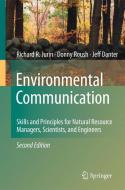 Environmental Communication. Second Edition di K. Jeffrey Danter, Richard R. Jurin, Donny Roush edito da Springer Netherlands