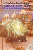 La Trama del Universo: Historia de la Cosmologia Fisica di Frank Durham, Robert D. Purrington edito da FONDO DE CULTURA ECONOMICA
