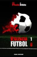 VIOLENCIA 1 - F TBOL 0 di NICOLAS LITHITX edito da LIGHTNING SOURCE UK LTD