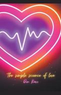 The simple science of love di Don Ravi edito da Don Ravi